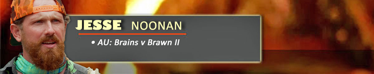 Jesse Noonan - SurvivorAU: Brains v Brawn II