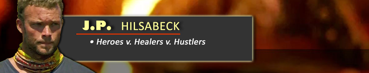 JP Hilsabeck - Survivor: Heroes v Healers v Hustlers
