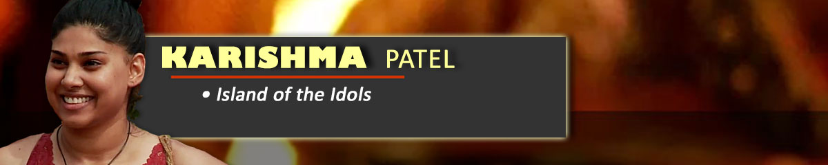Karishma Patel - Survivor: Island of the Idols