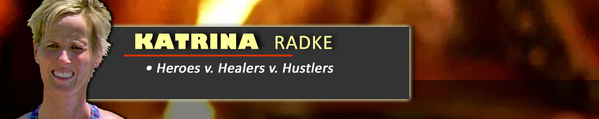 Katrina Radke - Survivor: Heroes v Healers v Hustlers