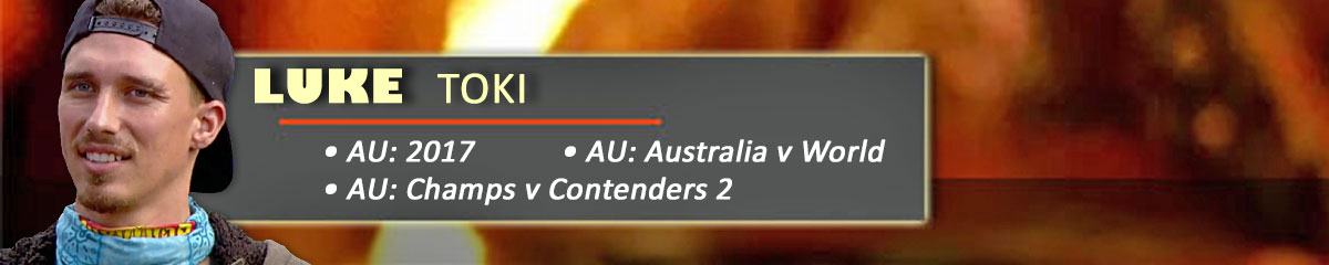 Luke Toki - SurvivorAU: 2017, SurvivorAU: Champions v Contenders 2, SurvivorAU: Australia v World