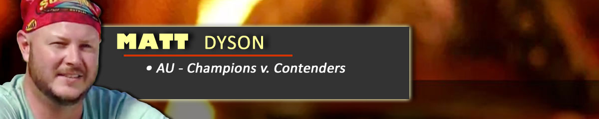Matt Dyson - SurvivorAU: Champions v Contenders