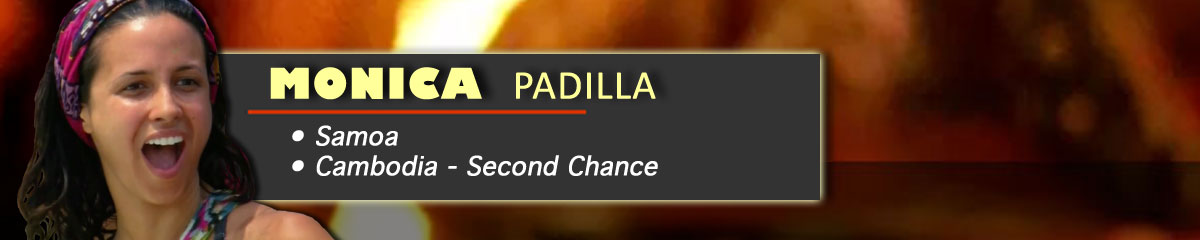 Monica Padilla - Survivor: Samoa, Survivor: Cambodia