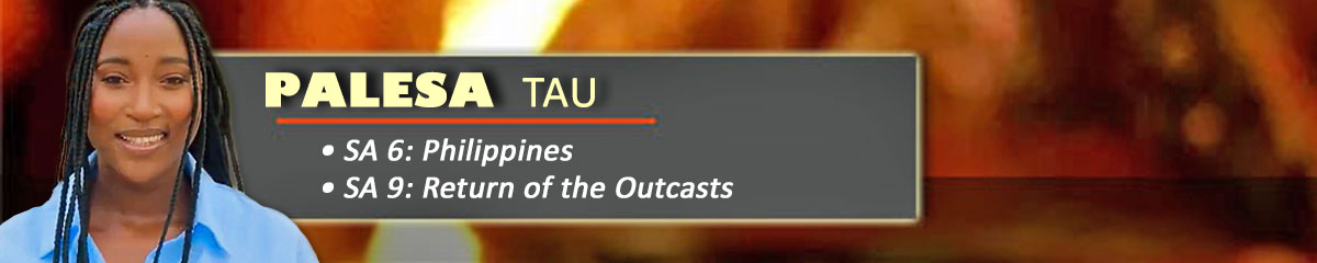 Palesa Tau - SurvivorSA: Philippines, SurvivorSA: Return of the Outcasts