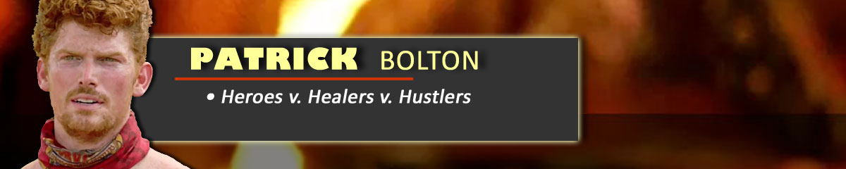 Patrick Bolton - Survivor: Heroes v Healers v Hustlers