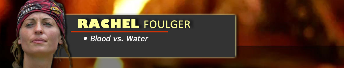 Rachel Foulger - Survivor: Blood vs. Water