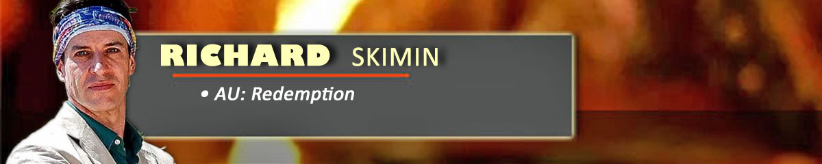 Richard Skimin - SurvivorAU: Redemption