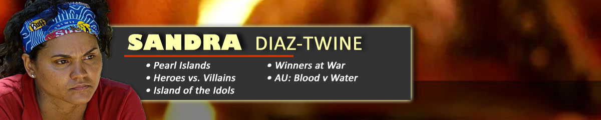 Sandra Diaz-Twine - Survivor: Pearl Islands, Survivor: Heroes vs. Villains, Survivor: Game Changers, Survivor: Winners at War, SurvivorAU: Blood v Water