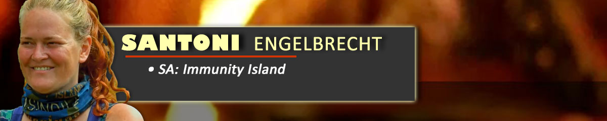 Santoni Engelbrecht - SurvivorSA: Immunity Island