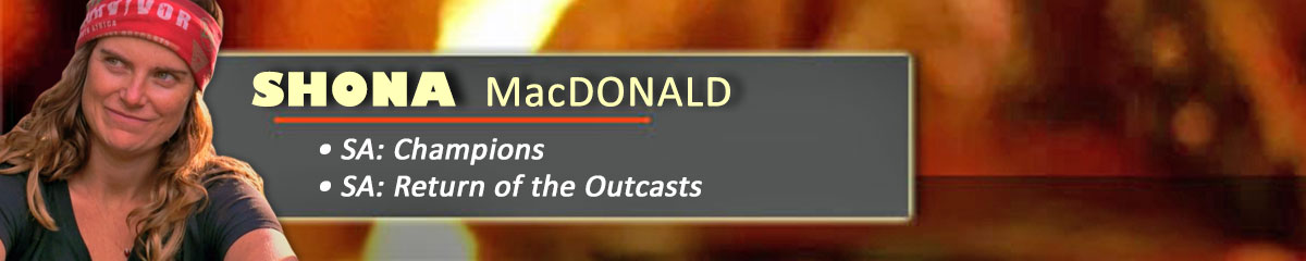 Shona MacDonald - SurvivorSA: Champions, SurvivorSA: Return of the Outcasts