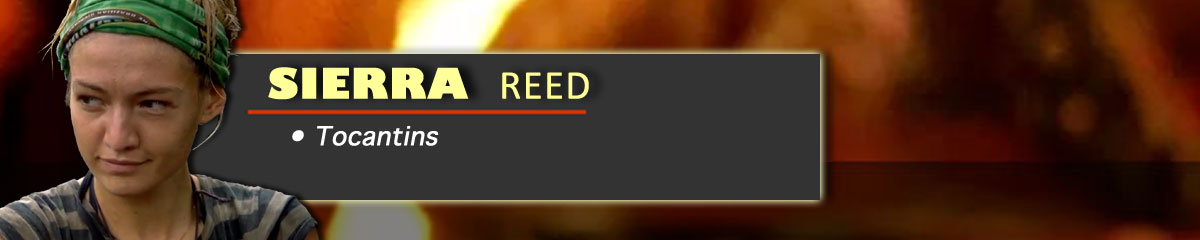 Sierra Reed - Survivor: Tocantins