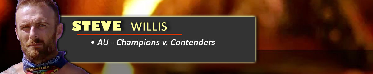 Steve Willis - SurvivorAU: Champions v Contenders