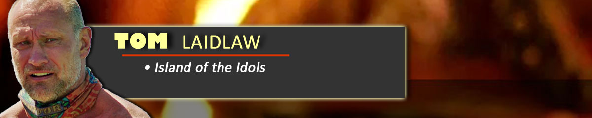 Tom Laidlaw - Survivor: Island of the Idols