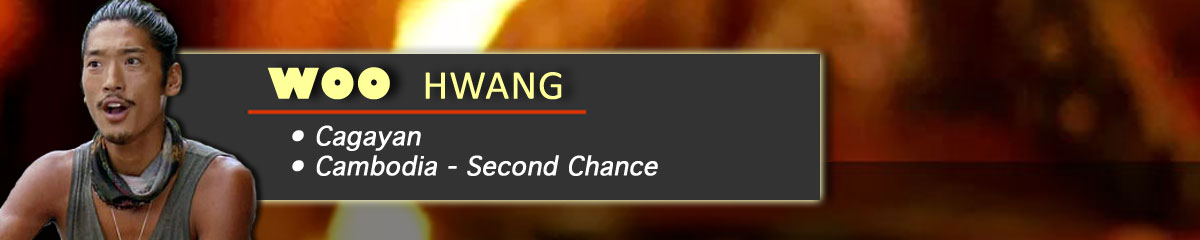 Woo Hwang - Survivor: Cagayan, Survivor: Cambodia
